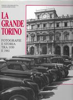 LA GRANDE TORINO Fotografie e storia tra 1930 e 1961