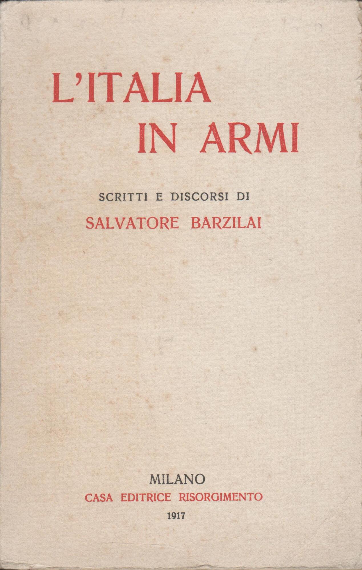 L' Italia in Armi scritti e discorsi di Salvatore Barzilai