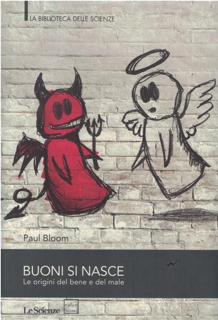Buoni si nasce. Le origini del bene e del male - copertina