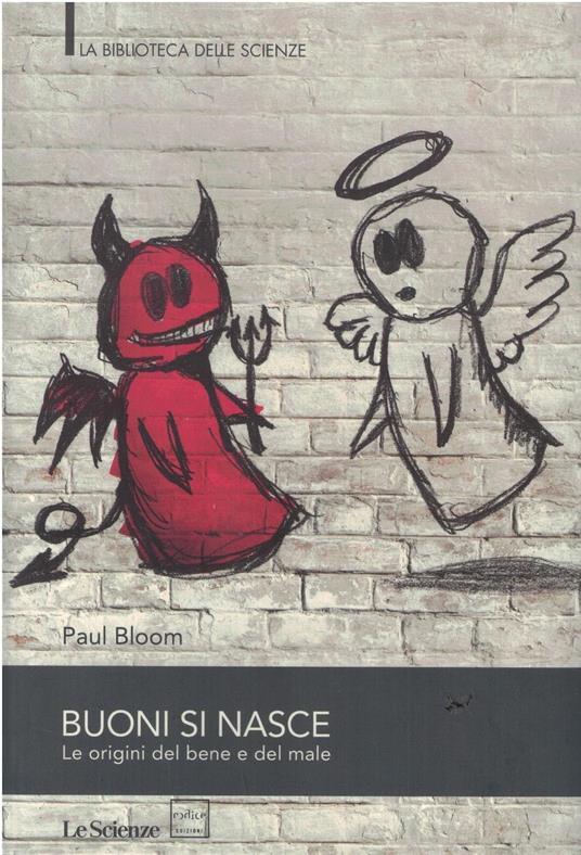 Buoni si nasce. Le origini del bene e del male - copertina