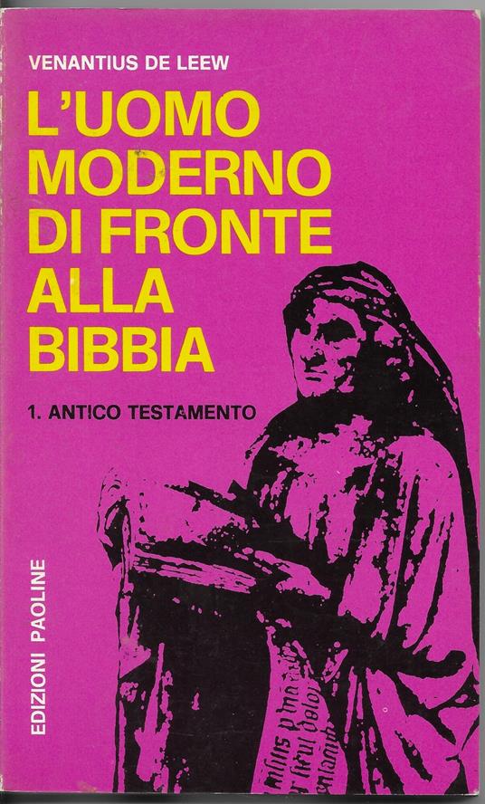L ' Uomo Moderno Di Fronte Alla Bibbia - Venantius De Leew - copertina