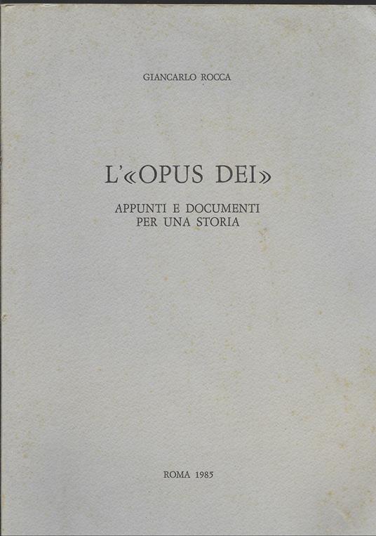 L' OPUS DEI. Appunti e documenti per una storia - copertina