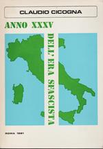 ANNO XXXV DELL'ERA SFASCISTA. Ovvero due Italie a confronto nei ricordi, nelle divagazioni, nelle considerazioni di un uomo qualunque della strada