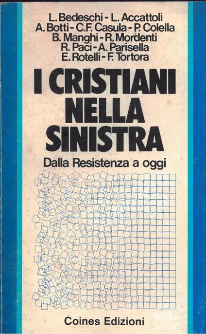 I Cristiani Nella Sinistra Dalla Resistenza A Oggi - copertina