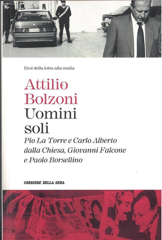Uomini soli - Attilio Bolzoni - copertina