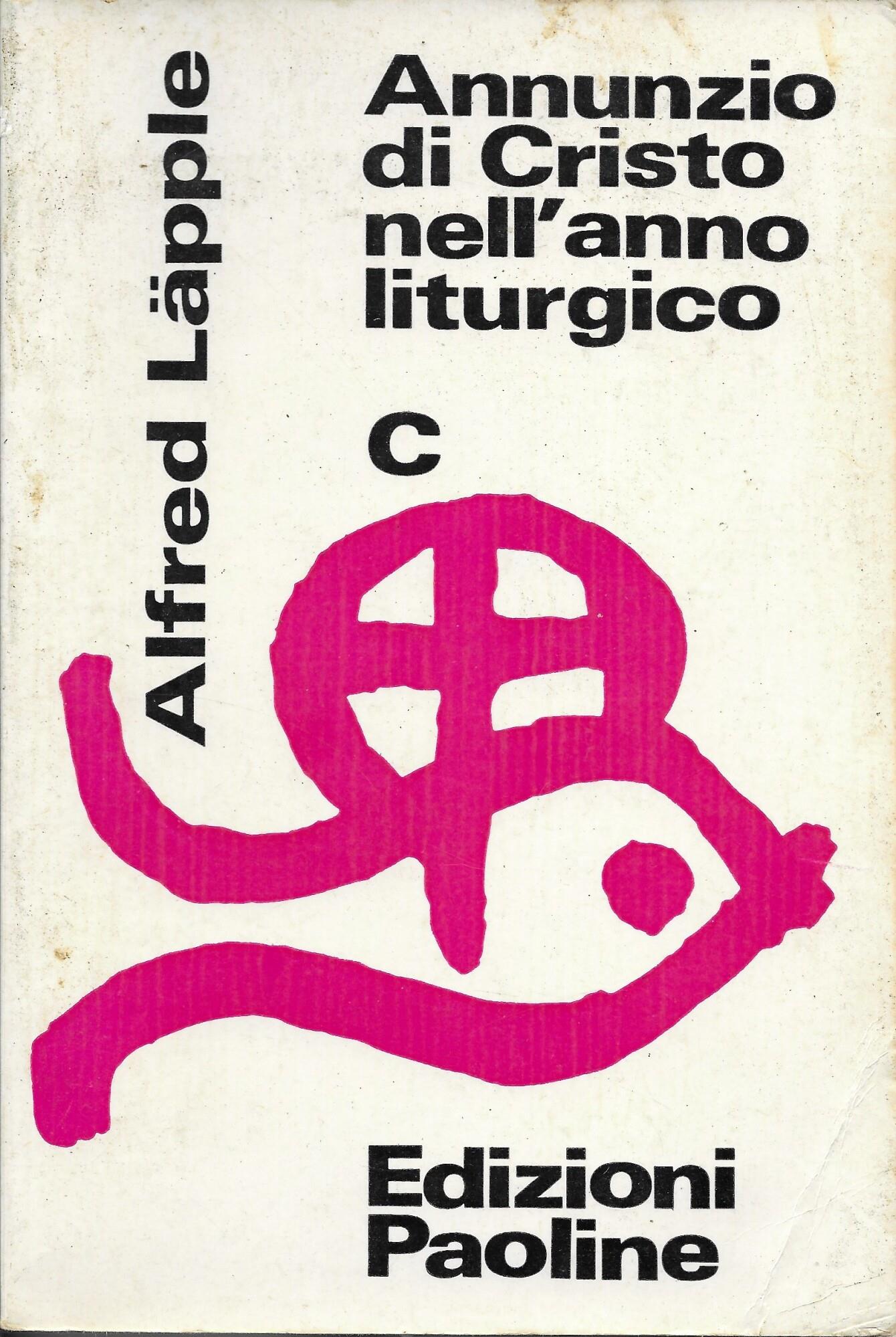 Annunzio Di Cristo Nell ' Anno Liturgico - Anno C -