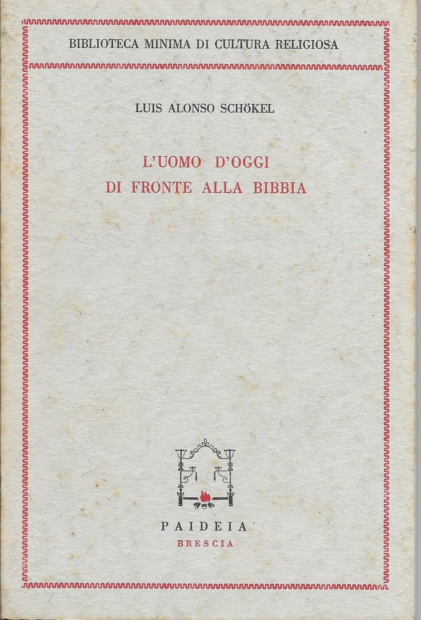 L ' uomo d'oggi di fronte alla bibbia
