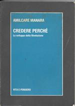 Credere Perchè - Lo Sviluppo Della Rivelazione -