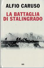 La Battaglia Di Stalingrado