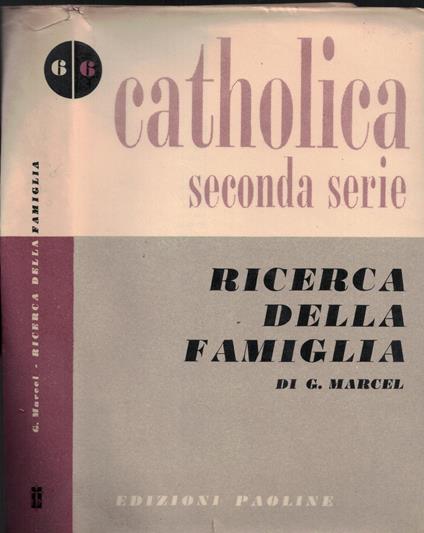 Ricerca Della Famiglia - Catholica - Gabriel Marcel - copertina