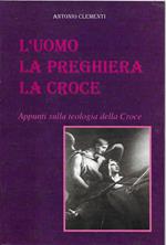 L ' Uomo La Preghiera La Croce