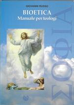 Bioetica - Manuale Per Teologi -