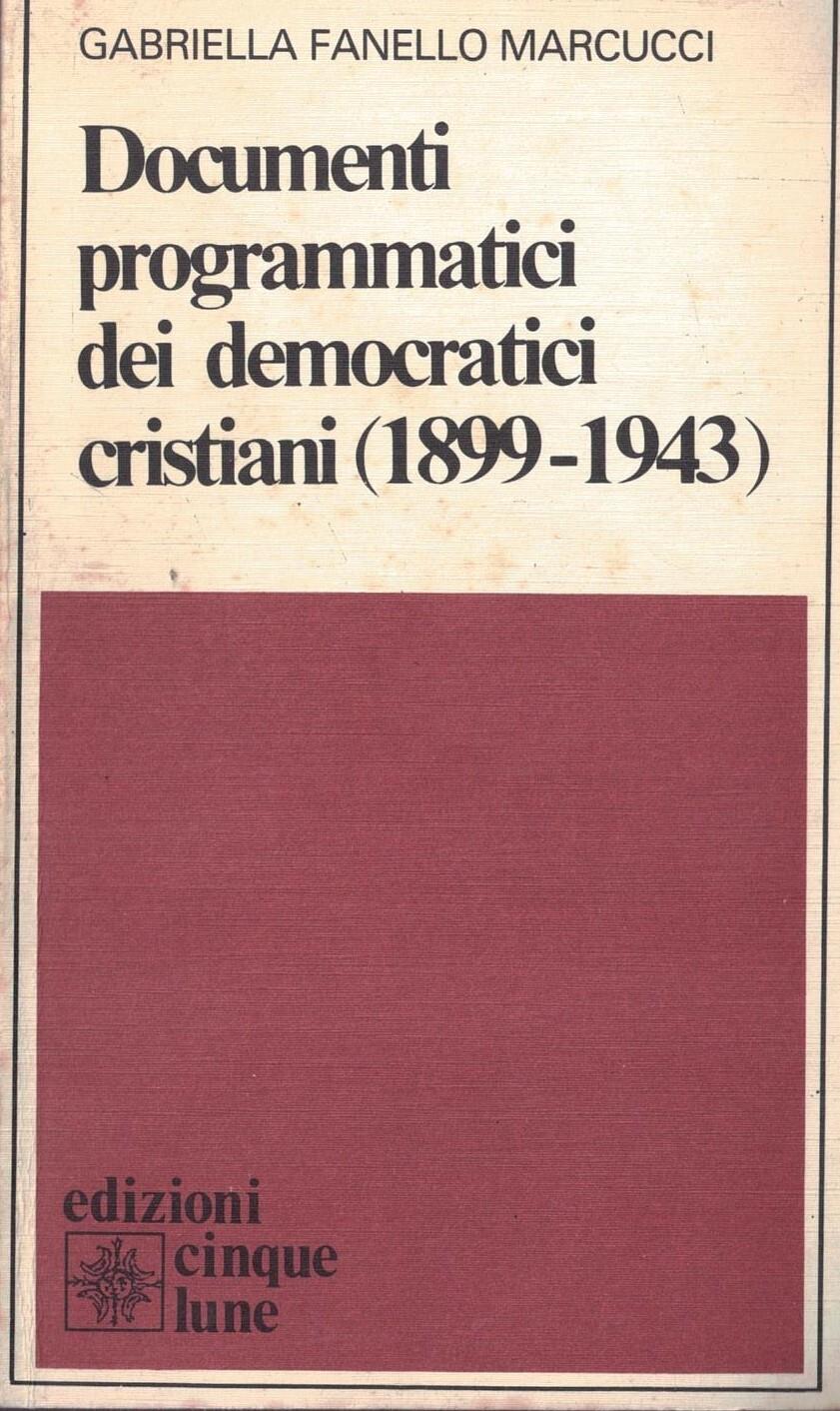 Documenti programmatici dei democratici cristiani (1899-1943)
