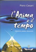 L ' ANIMA E IL TEMPO - Interventi, poesie, documenti -