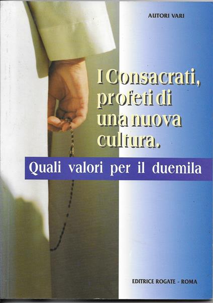I Consacrati, Profeti Di Una Nuova Cultura - copertina