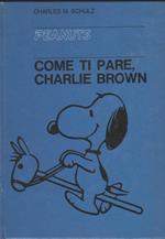 Come Ti Pare, Charlie Brown