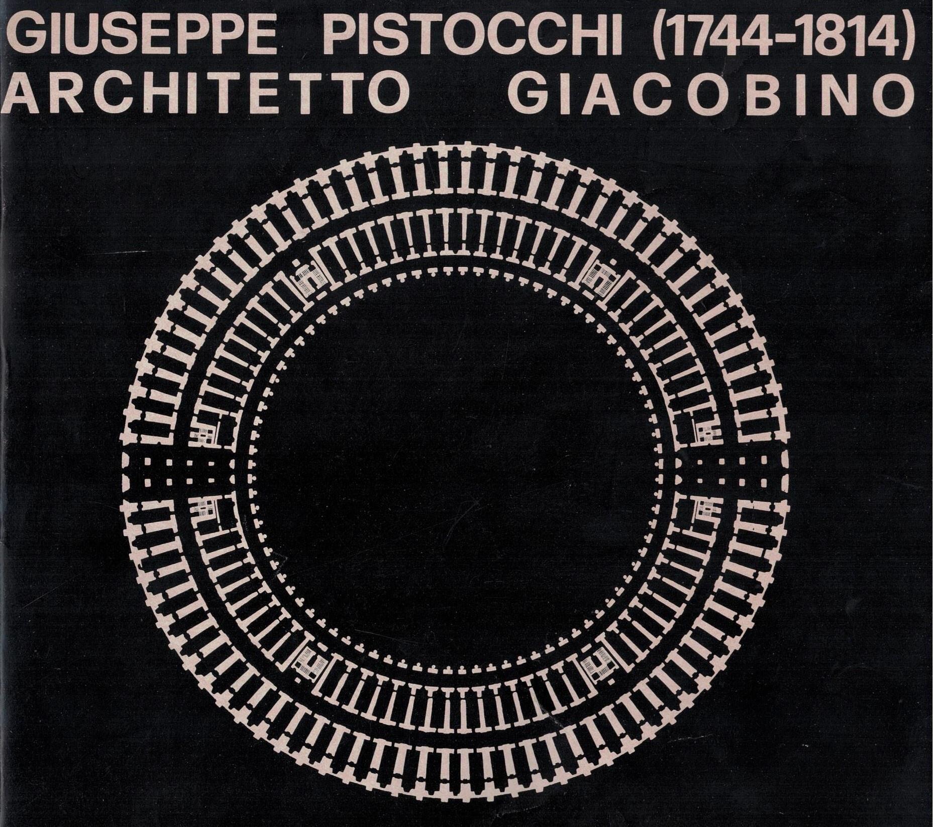 Giuseppe Pistocchi (1744-1814) architetto giacobino