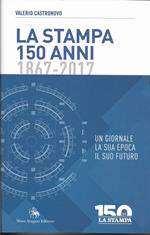 La Stampa 150 Anni (1867 - 2017 )