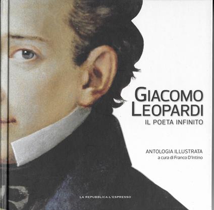 GIACOMO LEOPARDI - IL POETA INFINITO - Antologia illustrata - supplem. Repubblica - copertina
