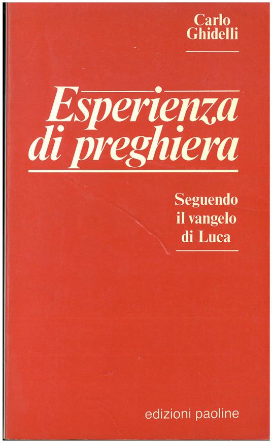 Esperienza di preghiera. Seguendo il Vangelo di Luca - Carlo Ghidelli - copertina
