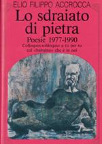 Lo sdraiato di pietra. Poesie 1977/1990