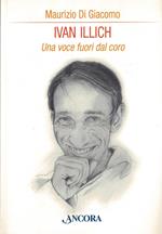 Ivan Illich. Una voce fuori dal coro