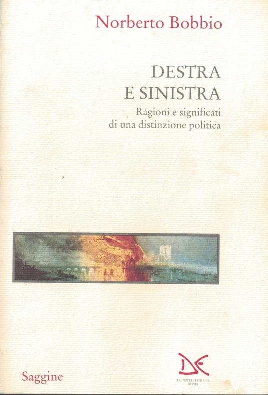 Destra e sinistra. Ragioni e significati di una distinzione politica - Norberto Bobbio - copertina