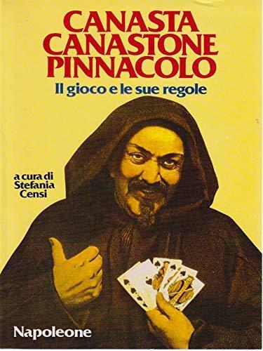 Canasta, canastone, pinnacolo. Il gioco e le sue regole - Stefania Censi - copertina