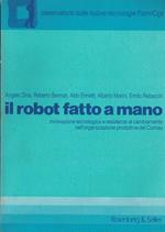 Il robot fatto a mano. Innovazione tecnologica e resistenza al cambiamento nell'organizzazione produttiva del Comau