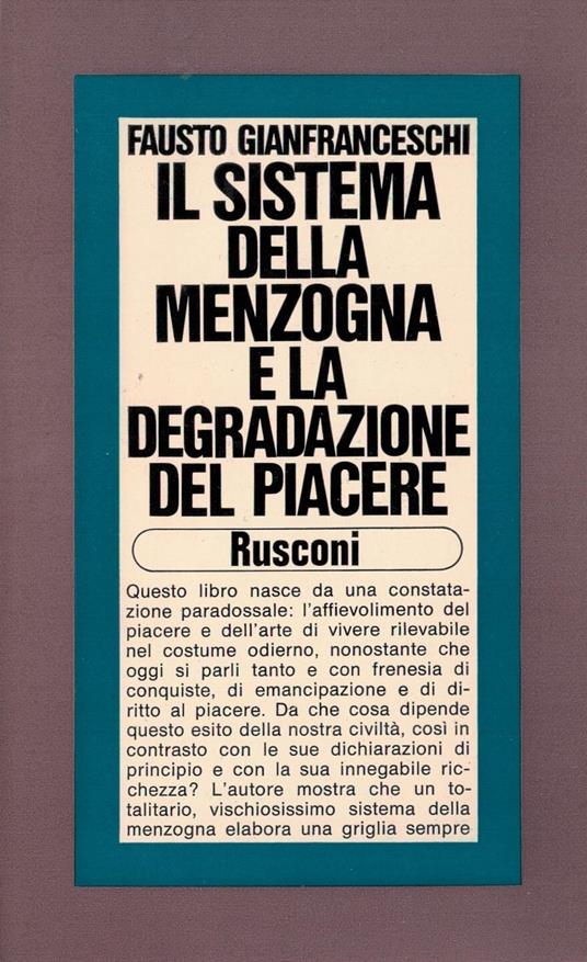 Il sistema della menzogna e la degradazione del piacere - Fausto Gianfranceschi - copertina