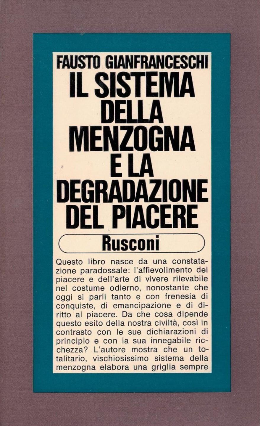 Il sistema della menzogna e la degradazione del piacere