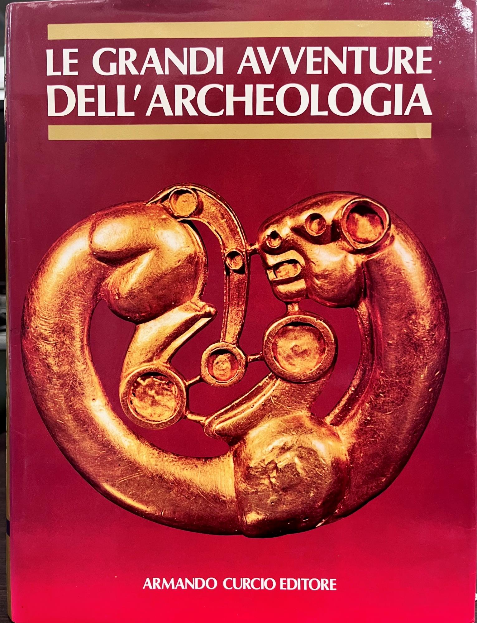 LE GRANDI AVVENTURE DELL'ARCHEOLOGIA (6 volumi - completa)