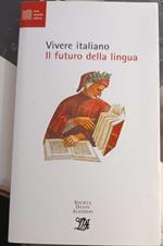 Vivere italiano, Il futuro della lingua