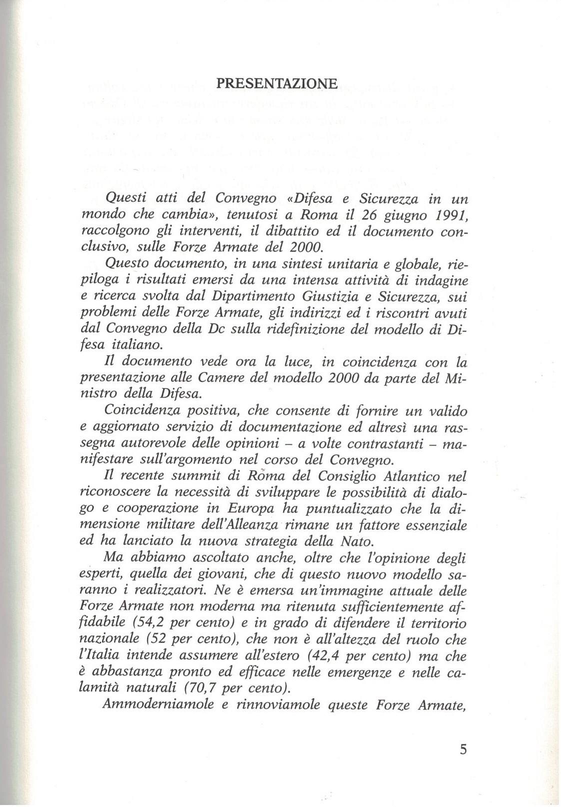 Difesa e sicurezza in un mondo che cambia: atti del Convegno nazionale organizzato del Dipartimento giustizia e sicurezza della DC: Roma 26 giugno 1991