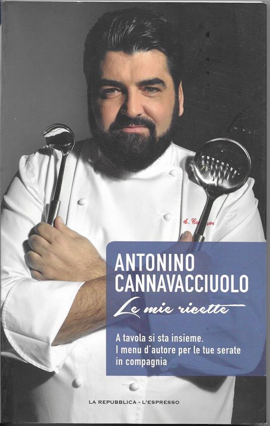 ANTONIO CANNAVACCIUOLO - Le mie ricette - - copertina