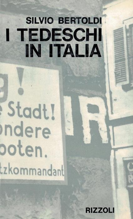I Tedeschi in Italia - Silvio Bertoldi - copertina