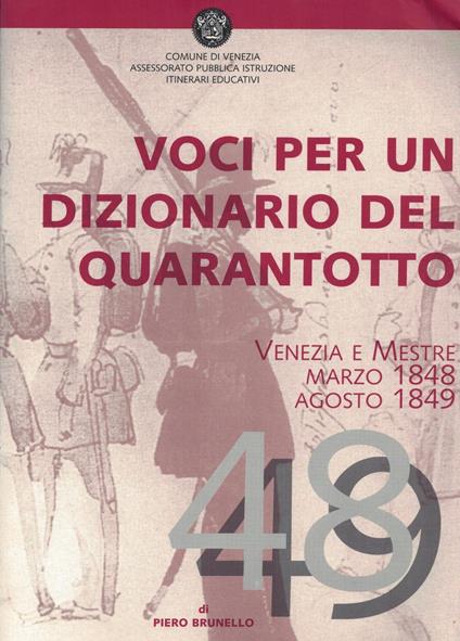VOCI PER UN DIZIONARIO DEL QUARANTOTTO-Venezia e Mestre - Piero Brunello - copertina