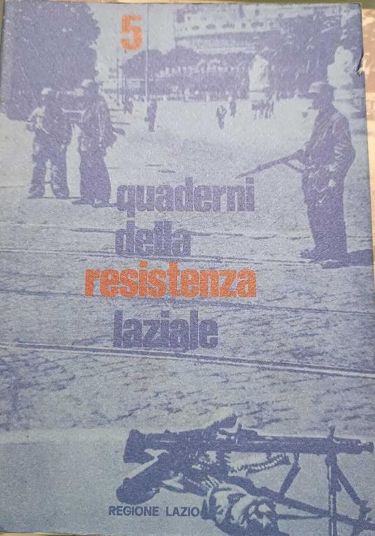 Quaderni della resistenza laziale , n° 5 - copertina