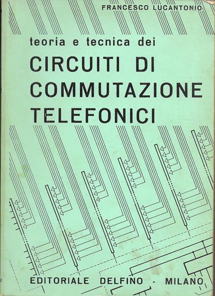 Circuiti Di Commutazione Telefonici - copertina