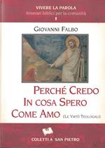 Perchè Credo In Cosa Spero Come Amo