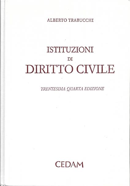 Istituzioni di Diritto Civile. XXXIV Edizione - Alberto Trabucchi - copertina