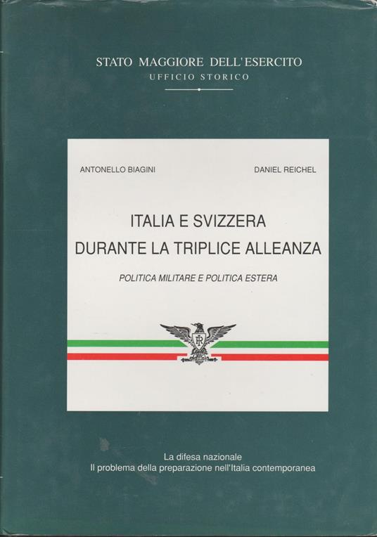 Italia e Svizzera durante la Triplice alleanza : politica militare e politica estera - copertina