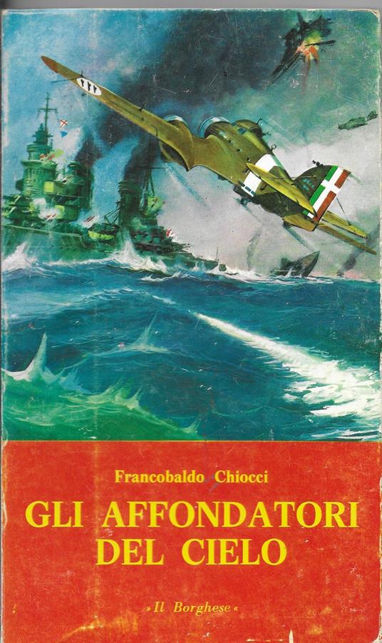 Gli Affondatori Del Cielo - Francobaldo Chiocci - copertina