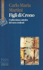 Figli di Crono. Undicesima cattedra dei non credenti