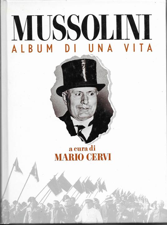 Mussolini album di una vita - Mario Cervi - copertina