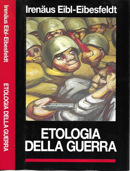 Etologia della guerra - Irenäus Eibl-Eibesfeldt - copertina