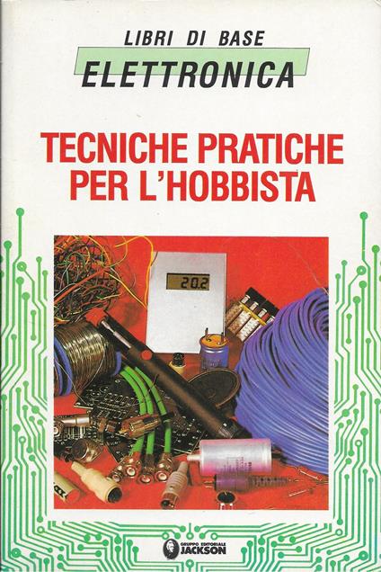 Tecniche Pratiche Per L ' Hobbista - copertina