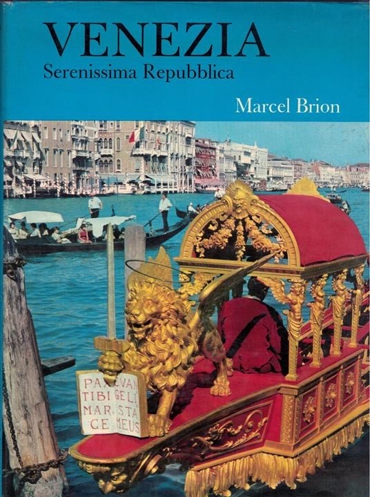 Venezia - Serenissima Repubblica - Marcel Brion - copertina