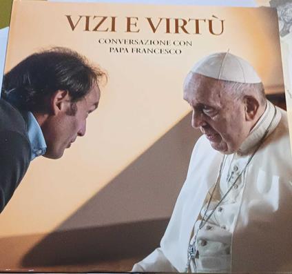 Vizi e virtrù, conversazioni con Papa Francesco - E. Viganò - copertina
