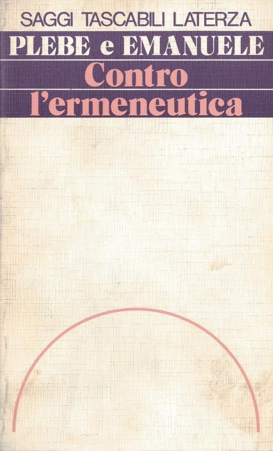 Contro l'ermeneutica - Armando Plebe - copertina
